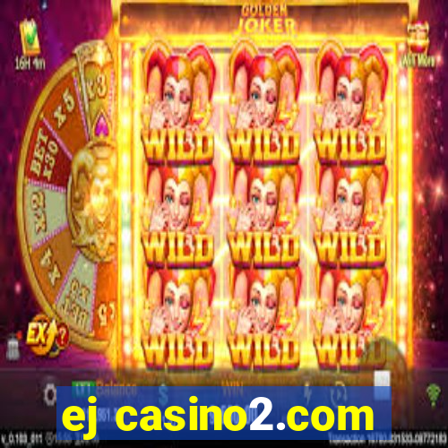 ej casino2.com